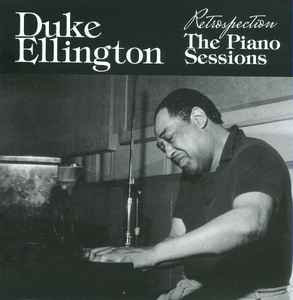 Duke Ellington - Retrospection: The Piano Sessions album cover