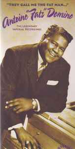 They Call Me The Fat Man... (The Legendary Imperial Recordings) - Antoine "Fats" Domino