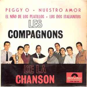 Les Compagnons De La Chanson - Peggy O / Nuestro Amor / El Niño De Los Platillos / Los Dos Italianitos album cover