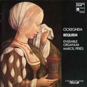 Requiem - Ensemble Organum, Marcel Pérès, Johannes Ockeghem