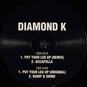 Diamond K - Put Your Leg Up