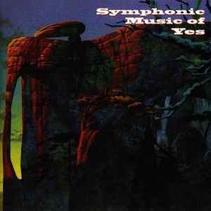 Symphonic Music Of Yes - The London Philharmonic Orchestra, Steve Howe • Bill Bruford • Jon Anderson • Tim Harries • David Palmer With The English Chamber Orchestra & The London Community Gospel Choir