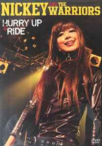 Nickey And The Warriors – Hurry Up & Ride (2013, DVD) - Discogs