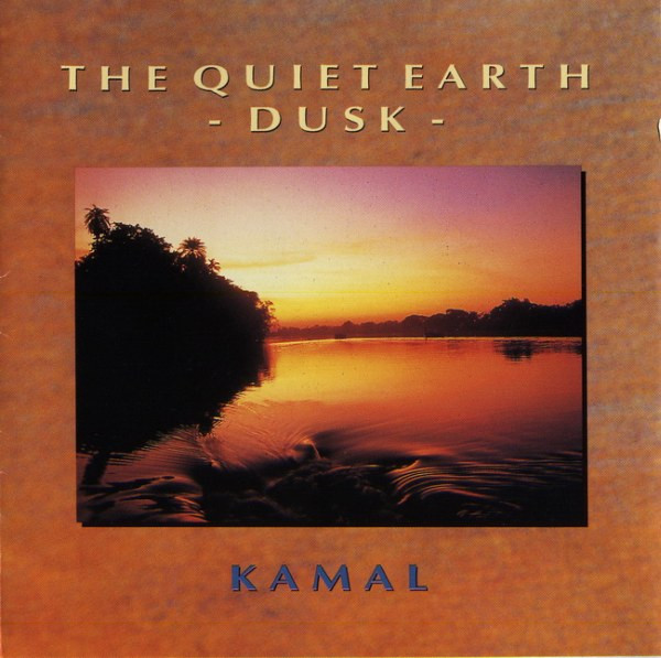 Kamal - The Quiet Earth - Dusk | Releases | Discogs