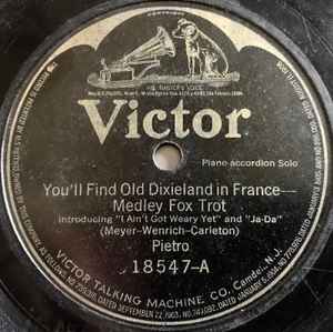 Pietro Deiro - You'll Find Old Dixieland In France / Just Blue