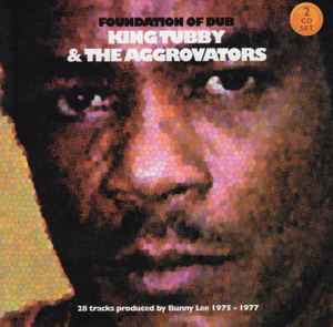 King Tubby & The Aggrovators – Foundation Of Dub (2001, CD) - Discogs