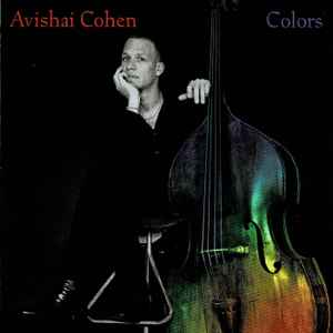 Avishai Cohen – Colors (2000, CD) - Discogs