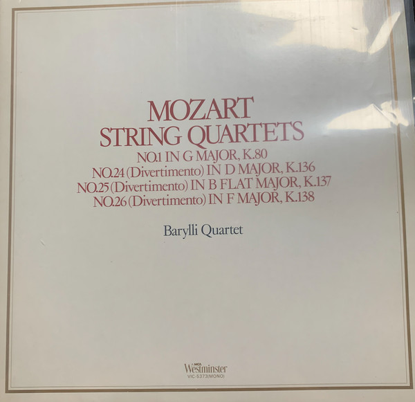 Mozart - Barylli Quartet – String Quartets K. 80, K 136, K 137, K 