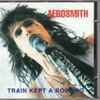 Aerosmith - Train Kept A Rolling