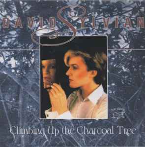 David Sylvian-Climbing Up The Charcoal Tree copertina album