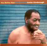 Cover of You Better Run (The Essential Junior Kimbrough), 2002, Vinyl