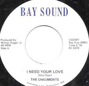 The Chaumonts – I Need Your Love / When You Love Someone (Vinyl