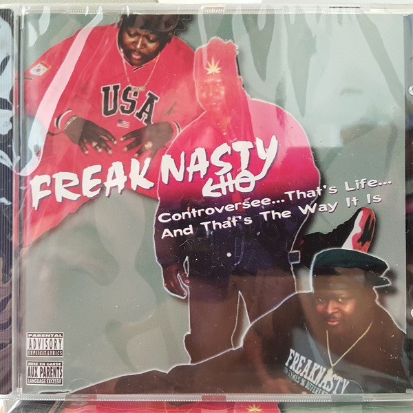 Freak Nasty – Controversee... That's Life... And That's The Way It