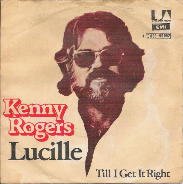 Kenny Rogers – Lucille / Till I Get It Right (1976, Vinyl) - Discogs