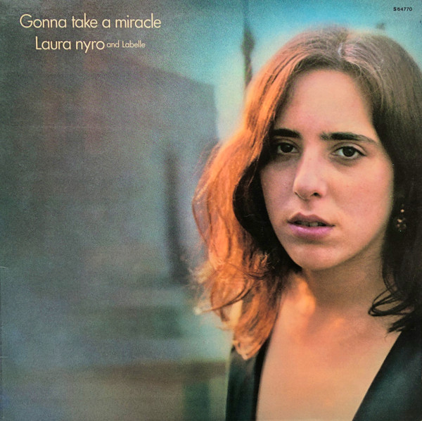 Laura Nyro And LaBelle – Gonna Take A Miracle (1971, Vinyl) - Discogs