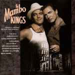 Cover of The Mambo Kings - Original Motion Picture Soundtrack, 1992, CD