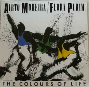 Airto Moreira / Flora Purim – The Colours Of Life (1988, Vinyl 