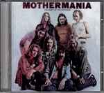Cover of Mothermania (The Best Of The Mothers), 2003, CD