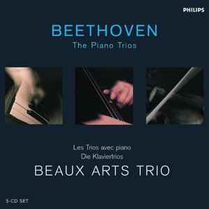 Ludwig van Beethoven - The Piano Trios = Les Trios Avec Piano = Die Klaviertrios