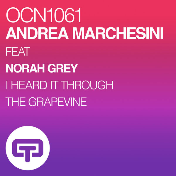 ladda ner album Andrea Marchesini Feat Norah Grey - I Heard It Through The Grapevine