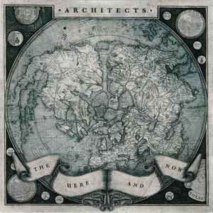 Architects (2) - The Here And Now