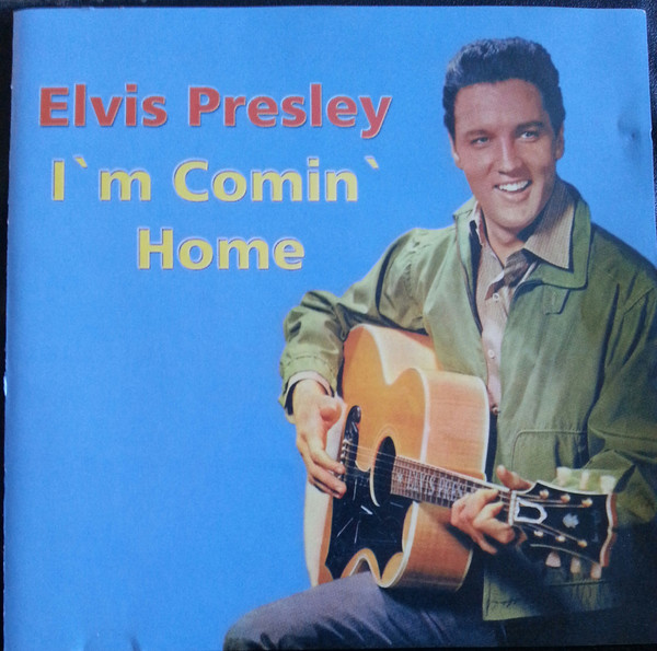 Elvis Presley – I'm Comin' Home (CD) - Discogs