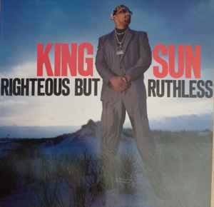 King Sun - Righteous But Ruthless album cover