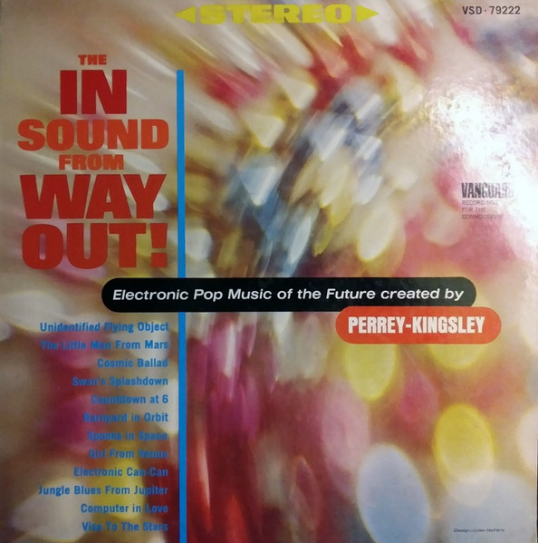 Perrey - Kingsley - The In Sound From Way Out! | Releases | Discogs