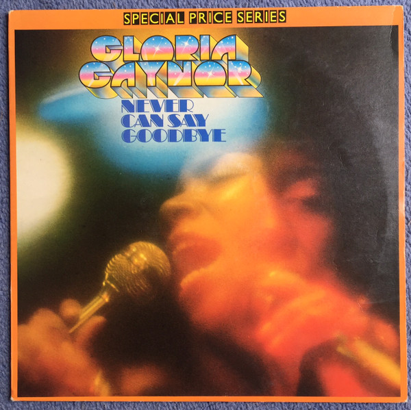 Gloria Gaynor – Never Can Say Goodbye (Vinyl) - Discogs
