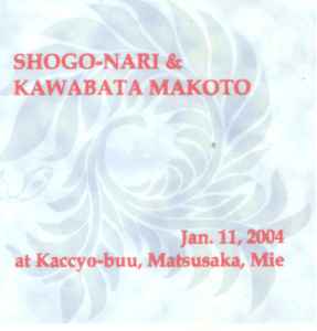 Shogo-nari - Jan. 11, 2004 At Kaccyo-buu, Matsusaka, Mie album cover