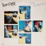 The Stan Getz Quartet – The Dolphin (1981, Vinyl) - Discogs