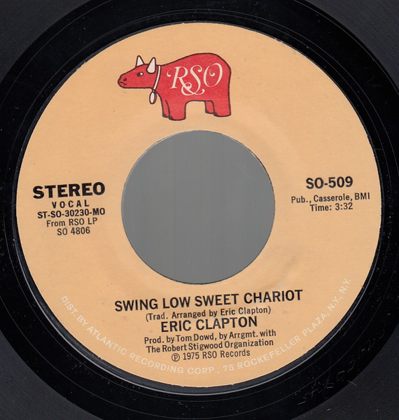 "Swing Low Sweet Chariot"  7" 1975 / "Pretty Blue Eyes" / LOG9 Eric Clapton 
