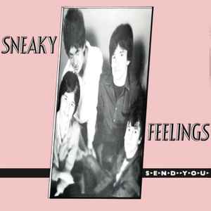 Sneaky Feelings - Send You