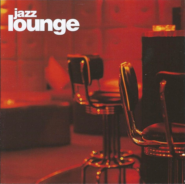 Jazz Lounge (2002, CD) - Discogs