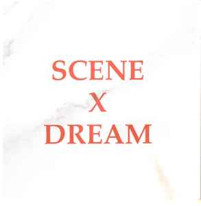 Scene X Dream - Scene X Dream Album-Cover