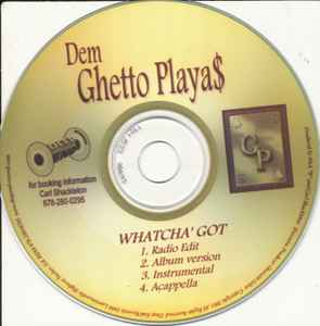 Dem Ghetto Playa What Cha Got Wiggle Jiggle 2001 CD