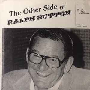 The Other Side of Ralph Sutton - Ralph Sutton