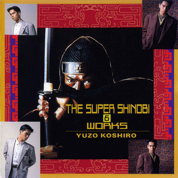 Yuzo Koshiro = 古代祐三 - The Super Shinobi & Works = ザ・スーパー 