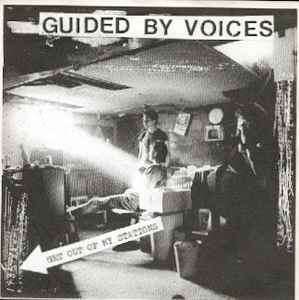 Get Out Of My Stations - Guided By Voices
