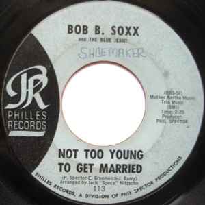Bob B. Soxx And The Blue Jeans - Not Too Young To Get Married album cover