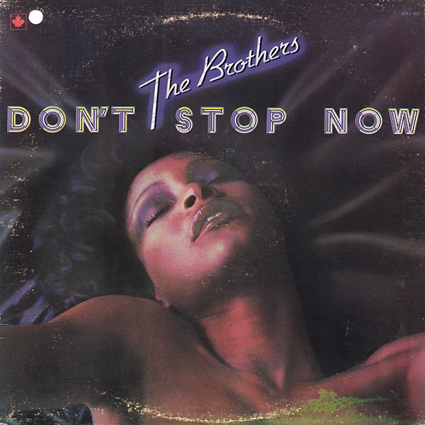 The Brothers – Don't Stop Now (1976, Vinyl) - Discogs