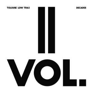 Decades Vol.II - Tolouse Low Trax