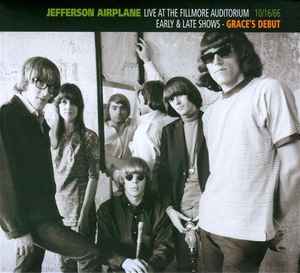 Jefferson Airplane - Live At The Fillmore Auditorium 10/16/66 (Early & Late Shows - Grace's Debut)