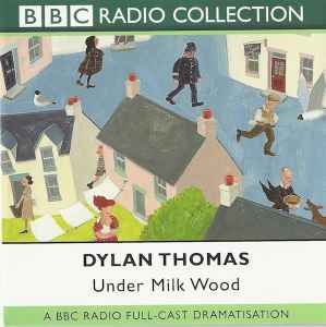 Dylan Thomas - Under Milk Wood album cover