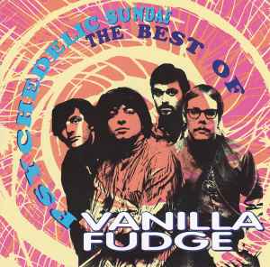 Vanilla Fudge - Psychedelic Sundae (The Best Of) album cover