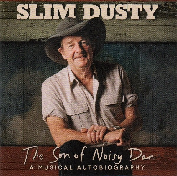lataa albumi Slim Dusty - The Son Of Noisy Dan A Musical Autobiography