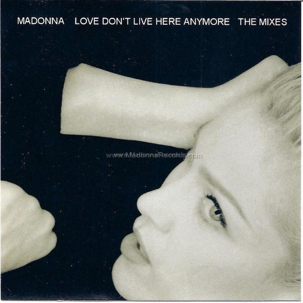 Madonna – Love Don't Live Here Anymore The Mixes (CDr) - Discogs