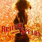 Circus / Britney Spears