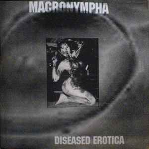 Macronympha - Diseased Erotica