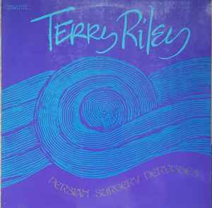 Terry Riley - Persian Surgery Dervishes